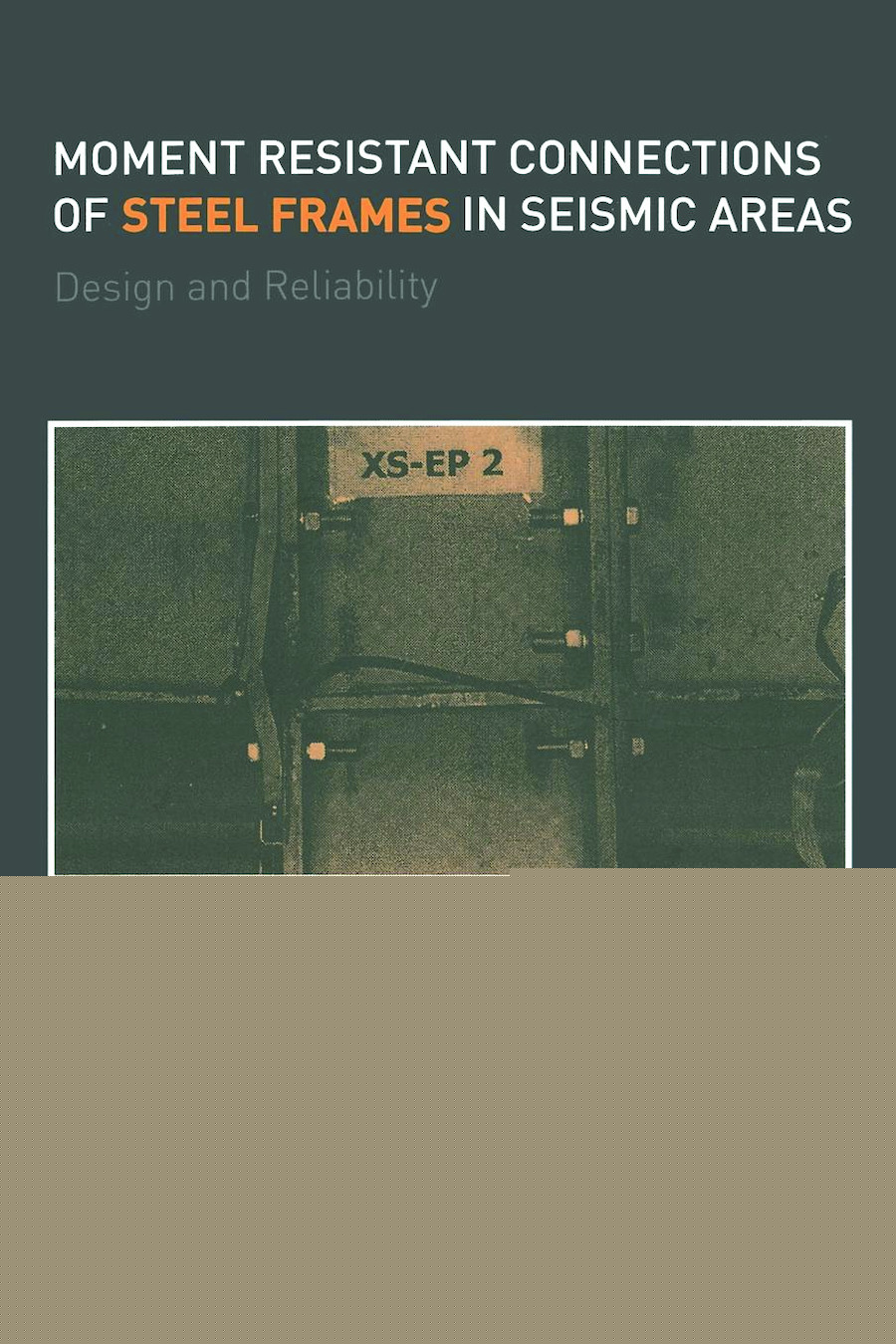 ﻿اتصالات مقاوم در برابر لحظه ای قاب های فولادی در مناطق لرزه ای: طراحی و قابلیت اطمینان