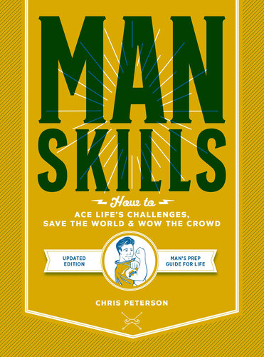 ﻿Manskills: How to Ace Challenges Life, Save the World و Wow the Crowd