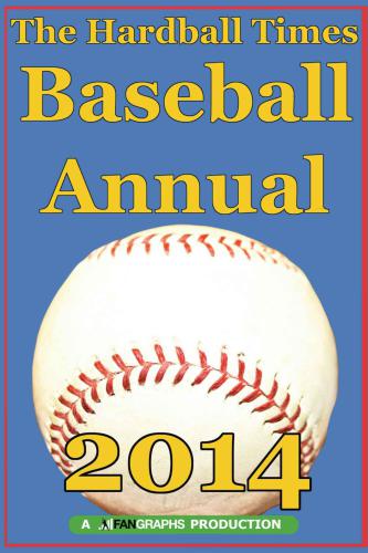 ﻿Hardball Times Annual 2014