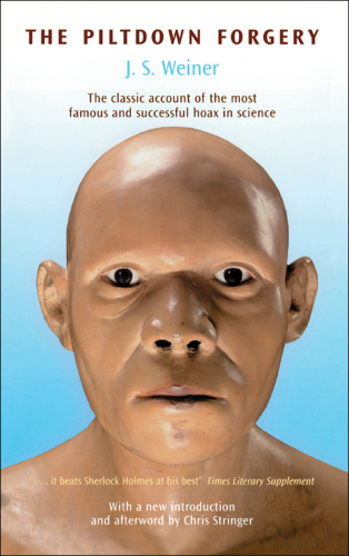 ﻿نسخه Fiftieth Anniversary Piltdown Forgery، با مقدمه و پس‌گفتار جدید توسط کریس استرینگر