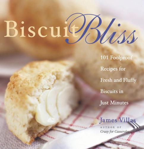 ﻿Biscuit Bliss: 101 دستور پخت بیسکویتی تازه و کرکی در چند دقیقه