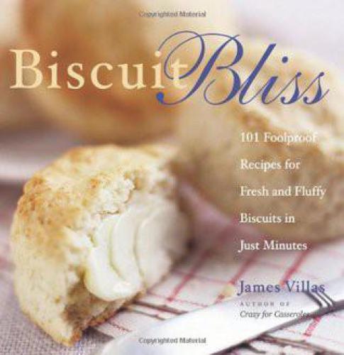 ﻿Biscuit Bliss: 101 دستور پخت بیسکویت های تازه و کرکی در تنها چند دقیقه