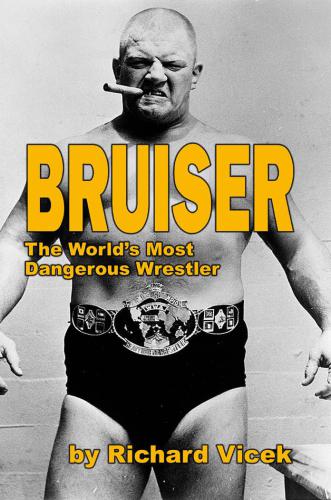 ﻿BRUISER: خطرناک ترین کشتی گیر جهان