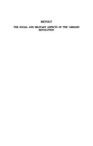 ﻿پرچم‌های سیاه از شرق، شورش: جنبه‌های اجتماعی و نظامی انقلاب عباسی