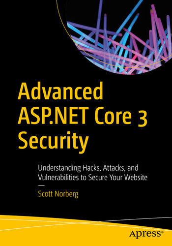 ﻿امنیت پیشرفته ASP.NET Core 3: آشنایی با هک ها، حملات و آسیب پذیری ها برای ایمن سازی وب سایت شما