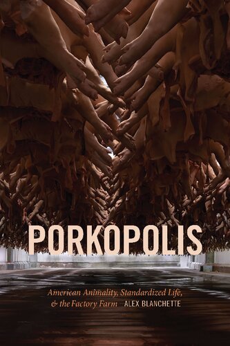 ﻿Porkopolis: حیوانات آمریکایی، زندگی استاندارد، و مزرعه کارخانه