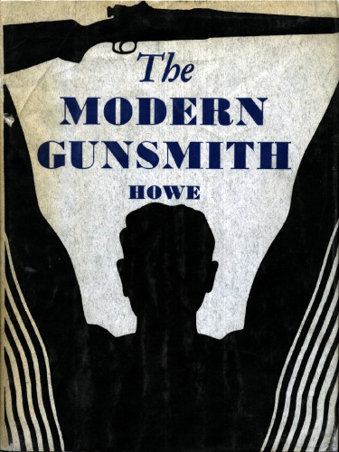 ﻿The Modern Gunsmith ... نسخه اصلاح شده، با مکمل ارائه آخرین تحولات تا سال 1941. [با تصاویر.]