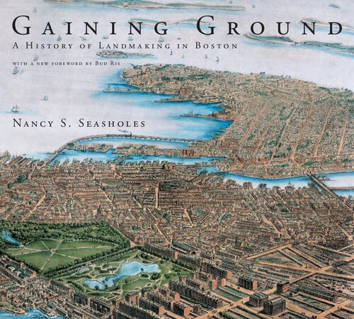 ﻿به دست آوردن زمین: تاریخچه زمین سازی در بوستون