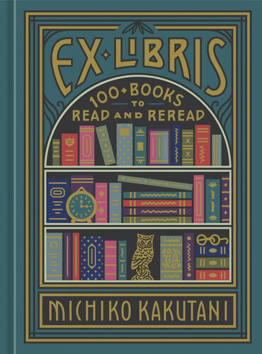 ﻿Ex Libris: بیش از 100 کتاب برای خواندن و بازخوانی