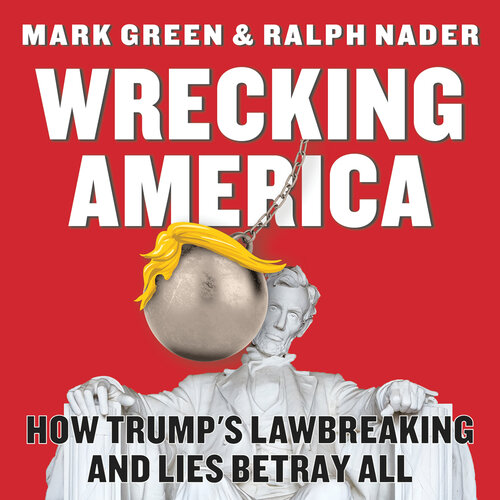 ﻿Wrecking America: چگونه قانون شکنی و دروغگویی ترامپ به همه خیانت می کند