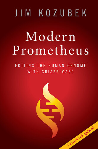 ﻿Prometheus مدرن: ویرایش ژنوم انسان با Crispr-Cas9