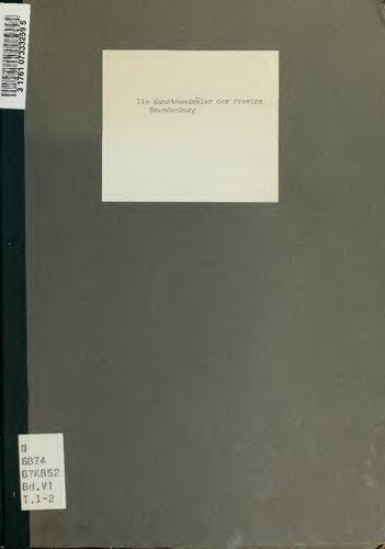 ﻿آثار تاریخی ماقبل تاریخ و اولیه مناطق Lebus و فرانکفورت a.O. مکمل های: بناهای هنری استان براندنبورگ
