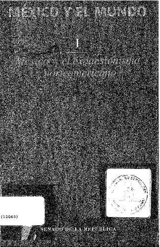 ﻿مکزیک و جهان تاریخچه روابط خارجی آن. جلد 1