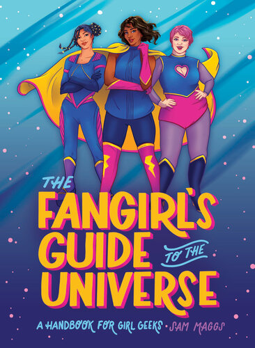 ﻿Fangirl's Guide to the Galaxy: کتابی برای دختران گیک