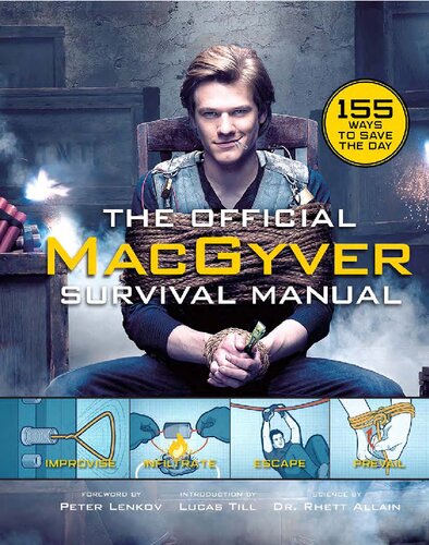 ﻿کتابچه راهنمای رسمی MacGyver Survival: 155 روش برای نجات روز