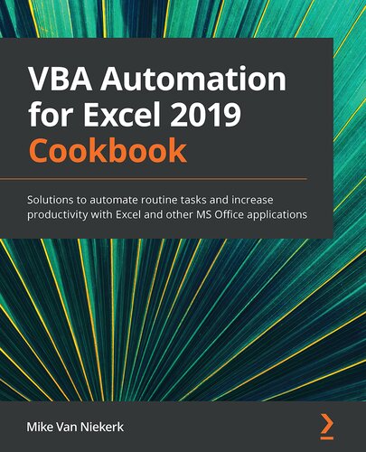 ﻿VBA Automation for Excel 2019 Cookbook: راهکارهایی برای خودکارسازی کارهای معمول و افزایش بهره وری با Excel