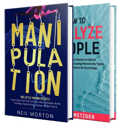 ﻿دستکاری: آنچه افراد دارای ویژگی های سه گانه تاریک در مورد روانشناسی انسان، نحوه تجزیه و تحلیل افراد، متقاعدسازی و کنترل ذهن می دانند