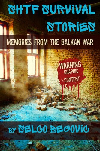 ﻿SHTF Survival Stories: Memories from the Balkan War