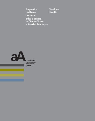 ﻿عمل به نفع عمومی. اخلاق و سیاست در چارلز تیلور و آلاسدایر مکینتاایر