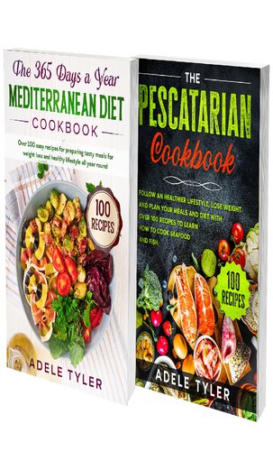 ﻿کتاب آشپزی رژیم غذایی مدیترانه ای Pescatarian: 2 کتاب در 1: آموزش طبخ و تهیه غذاهای مدیترانه ای با استفاده از مواد اولیه سالم، ماهی و غذاهای دریایی