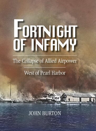 ﻿Fortnight of Infamy: The Collapse of Allied Airpower در غرب پرل هاربر