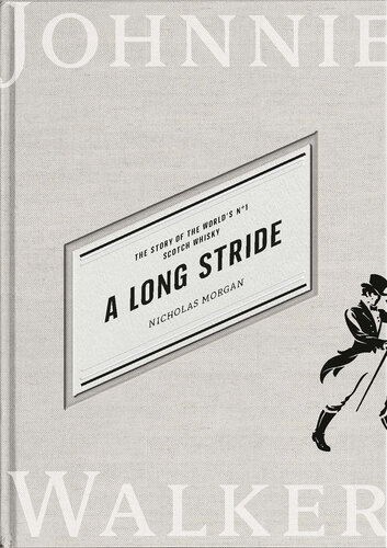 ﻿A Long Stride: The Story of the World's No. 1 Scotch Whisky