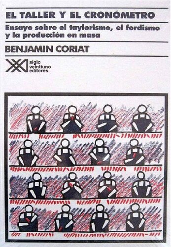 ﻿کارگاه و زمان سنج: مقاله ای در مورد تیلوریسم، فوردیسم و ​​تولید انبوه