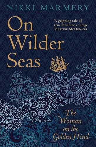 ﻿On the Wilder Seas: The Woman on the Golden Hind