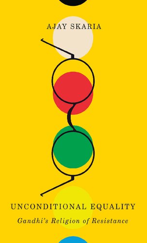﻿برابری بی قید و شرط: دین مقاومت گاندی