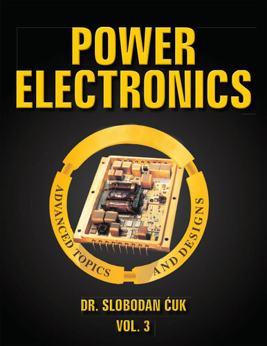 ﻿Power Electronics: Advanced Topics and Designs: Vol. 3