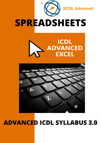 ﻿ECDL/ICDL Advanced Excel: راهنمای گام به گام صفحات گسترده پیشرفته با استفاده از Microsoft Excel