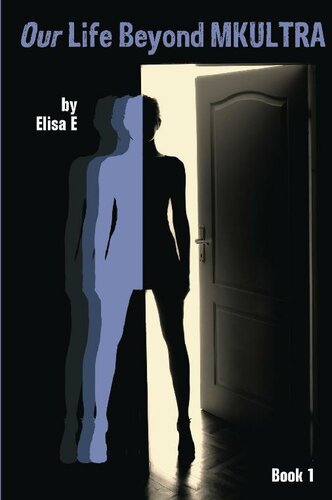 ﻿زندگی ما فراتر از MKULTRA، کتاب 1