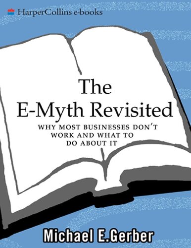 ﻿Gerber Michael E The E-Myth Revisited Harper Collins e-Books 2014