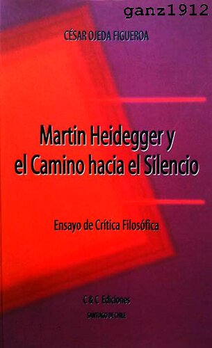 ﻿مارتین هایدگر و راهی به سوی سکوت: مقاله ای در نقد فلسفی