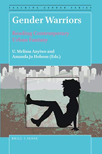 ﻿جنگجویان جنسیت: خواندن فانتزی شهری معاصر