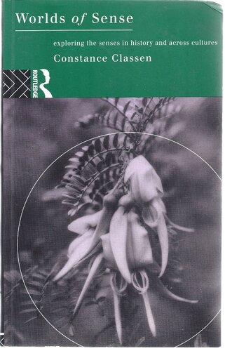 ﻿جهان‌های حس: کاوش در حواس در تاریخ و فرهنگ‌ها