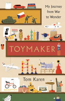 ﻿Toymaker: My Journey From War to Wonder