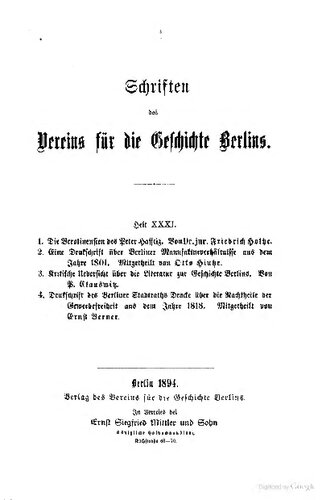 ﻿1. Berolinensia پیتر هافتیز 2. یادداشتی در مورد شرایط تولید برلین از 1801. 3. مروری انتقادی بر ادبیات تاریخ برلین 4. یادداشت دریک شورای شهر برلین در مورد مضرات آزادی تجارت از 1818،