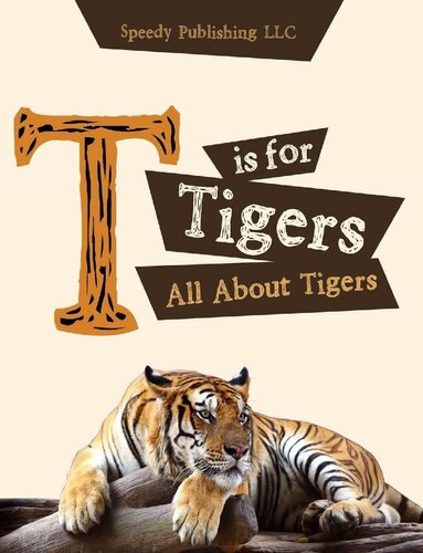 ﻿T is For Tigers (همه چیز درباره ببرها)