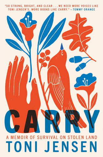 ﻿Carry: A Memoir of Survival on Stolen Land