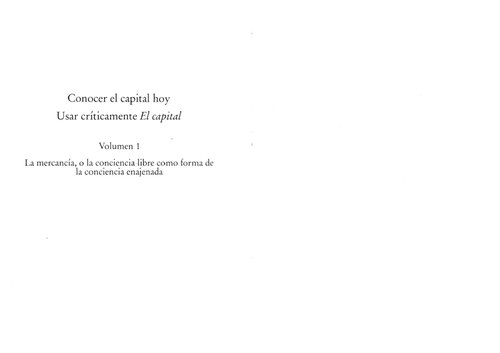 ﻿امروز پایتخت را بشناسید. به طور انتقادی از سرمایه استفاده کنید. جلد 1. کالا یا آگاهی آزاد به عنوان شکلی از آگاهی بیگانه شده