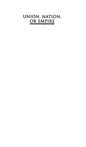 ﻿اتحادیه، ملت یا امپراتوری: بحث آمریکا در مورد روابط بین‌الملل، 1789-1941