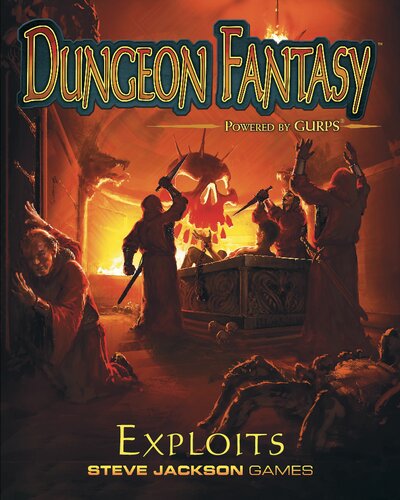 ﻿Dungeon Fantasy Roleplaying Game: Exploits