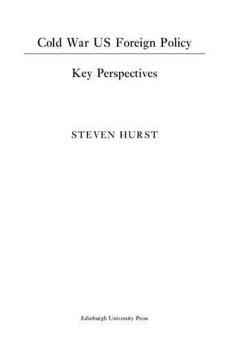 ﻿سیاست خارجی ایالات متحده در جنگ سرد: چشم اندازهای کلیدی