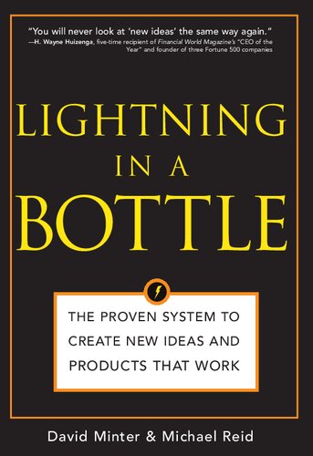 ﻿رعد و برق در یک بطری: سیستم اثبات شده برای ایجاد ایده ها و محصولات جدید موثر