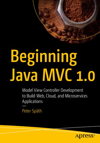 ﻿شروع Java MVC 1.0: توسعه کنترل کننده مدل View برای ساخت برنامه های وب، ابری و میکروسرویس ها