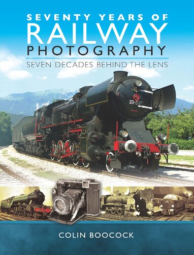 ﻿هفتاد سال عکاسی راه آهن: هفت دهه پشت لنز