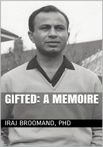 ﻿Gifted: a memoire (یادنامه ایرج برومند موس سازمان ملی پرورش استعدادهای درخشان - سمپاد)