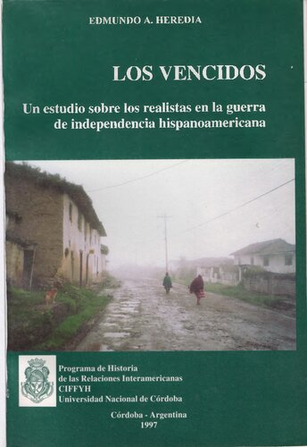 ﻿بازنده ها. مطالعه ای در مورد واقع گرایان در جنگ استقلال اسپانیا و آمریکا
