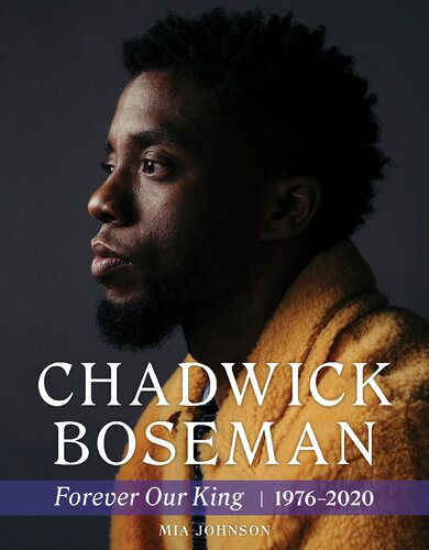 ﻿Chadwick Boseman: Forever Our King 1976-2020